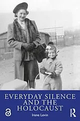 E-Book (pdf) Everyday Silence and the Holocaust von Irene Levin