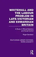 E-Book (pdf) Whitehall and the Labour Problem in late-Victorian and Edwardian Britain von Roger Davidson