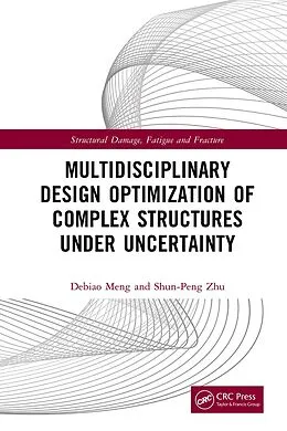 E-Book (epub) Multidisciplinary Design Optimization of Complex Structures Under Uncertainty von Debiao Meng, Shun-Peng Zhu