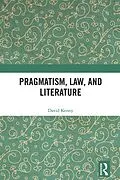 E-Book (epub) Pragmatism, Law, and Literature von David Kenny