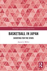 eBook (epub) Basketball in Japan de Aaron L. Miller