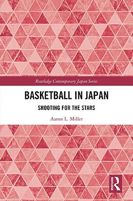 eBook (epub) Basketball in Japan de Aaron L. Miller