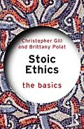E-Book (pdf) Stoic Ethics: The Basics von Christopher Gill, Brittany Polat