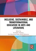ePUB Inclusive, Sustainable, and Transformational Education in Arts and Literature von
