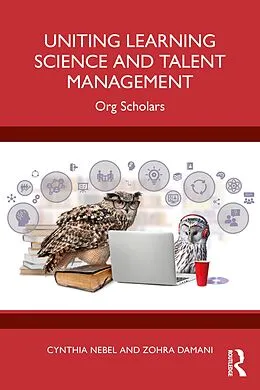 E-Book (pdf) Uniting Learning Science and Talent Management von Cynthia Nebel, Zohra Damani