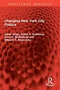 E-Book (epub) Changing New York City Politics von Asher Arian, Arthur S. Goldberg, John H. Mollenkopf