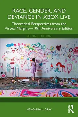 E-Book (epub) Race, Gender, and Deviance in Xbox Live von Kishonna L. Gray