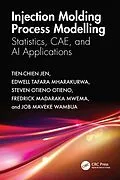 E-Book (epub) Injection Molding Process Modelling von Tien-Chien Jen, Edwell Tafara Mharakurwa, Steven Otieno Otieno