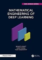 E-Book (pdf) Mathematical Engineering of Deep Learning von Benoit Liquet, Sarat Moka, Yoni Nazarathy
