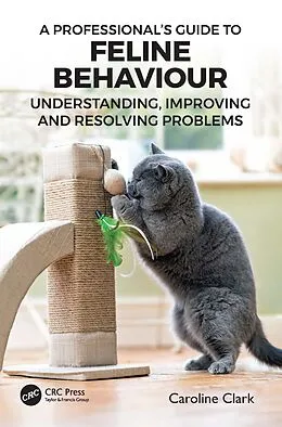 E-Book (epub) A Professional's Guide to Feline Behaviour von Caroline Clark