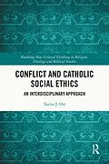 E-Book (epub) Conflict and Catholic Social Ethics von Taylor J. Ott