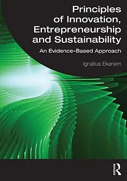 E-Book (epub) Principles of Innovation, Entrepreneurship and Sustainability von Ignatius Ekanem