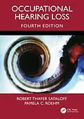 E-Book (pdf) Occupational Hearing Loss, Fourth Edition von Robert Thayer Sataloff, Pamela C. Roehm