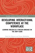 E-Book (pdf) Developing Interactional Competence at the Workplace von Hanh Thi Nguyen, Taiane Malabarba