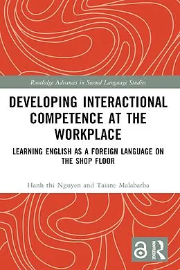 E-Book (pdf) Developing Interactional Competence at the Workplace von Hanh Thi Nguyen, Taiane Malabarba