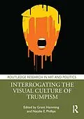 E-Book (epub) Interrogating the Visual Culture of Trumpism von 