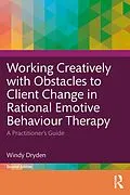 E-Book (epub) Working Creatively with Obstacles to Client Change in Rational Emotive Behaviour Therapy von Windy Dryden