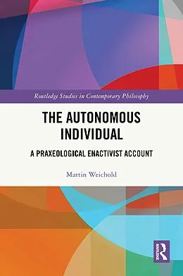 E-Book (pdf) The Autonomous Individual von Martin Weichold