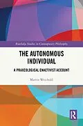 E-Book (epub) The Autonomous Individual von Martin Weichold