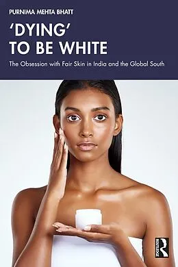 PDF 'Dying' to be White von Purnima Mehta Bhatt