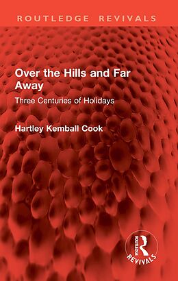 eBook (epub) Over the Hills and Far Away de Hartley Kemball Cook