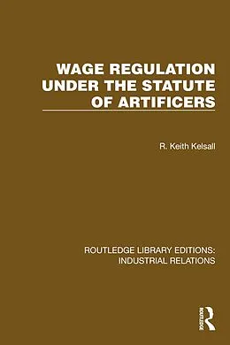 PDF Wage Regulation under the Statute of Artificers von R. Keith Kelsall