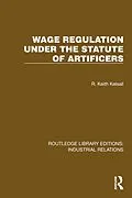 ePUB Wage Regulation under the Statute of Artificers von R. Keith Kelsall