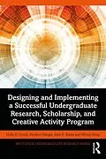 E-Book (epub) Designing and Implementing a Successful Undergraduate Research, Scholarship and Creative Activity Program von Holly Unruh, Heather Haeger, John Banks