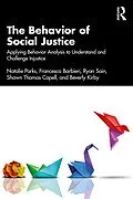 E-Book (epub) The Behavior of Social Justice von Natalie Parks, Francesca Barbieri, Ryan Sain
