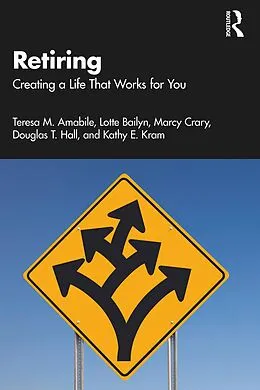 E-Book (pdf) Retiring von Teresa M. Amabile, Lotte Bailyn, Marcy Crary