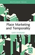 E-Book (pdf) Place Marketing and Temporality von Gary Warnaby