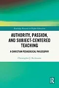 E-Book (pdf) Authority, Passion, and Subject-Centered Teaching von Christopher J. Richmann