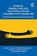 E-Book (epub) Sharing Perspectives for Educating Young Children with Disabilities von Nancy Sall, Catherine Hall Rikhye, Darnell Carr Newsum