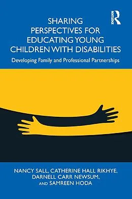 E-Book (epub) Sharing Perspectives for Educating Young Children with Disabilities von Nancy Sall, Catherine Hall Rikhye, Darnell Carr Newsum