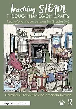 E-Book (epub) Teaching STEAM Through Hands-On Crafts von Christine G. Schnittka, Amanda Haynes