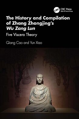 eBook (pdf) The History and Compilation of Zhang Zhongjing's Wu Zang Lun de Qiang Cao, Yun Xiao