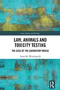 E-Book (pdf) Law, Animals and Toxicity Testing von Anne M. Wordsworth