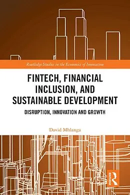 E-Book (epub) FinTech, Financial Inclusion, and Sustainable Development von David Mhlanga