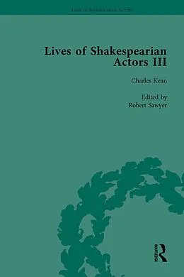 E-Book (pdf) Lives of Shakespearian Actors, Part III, Volume 1 von Gail Marshall, Tetsuo Kishi, Richard Foulkes