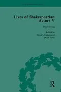 E-Book (pdf) Lives of Shakespearian Actors, Part V, Volume 2 von Tetsuo Kishi, Anjna Chouhan, Katharine Cockin