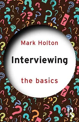 E-Book (pdf) Interviewing: The Basics von Mark Holton