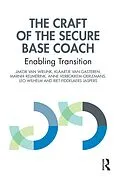E-Book (epub) The Craft of the Secure Base Coach von Jakob van Wielink, Klaartje van Gasteren, Marnix Reijmerink