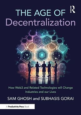 E-Book (pdf) The Age of Decentralization von Sam Ghosh, Subhasis Gorai