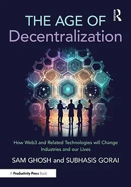 E-Book (epub) The Age of Decentralization von Sam Ghosh, Subhasis Gorai