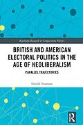 E-Book (epub) British and American Electoral Politics in the Age of Neoliberalism von Gerald Sussman