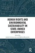 E-Book (epub) Human Rights and Environmental Sustainability in State-Owned Enterprises von 