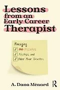E-Book (epub) Lessons from An Early Career Therapist von A. Dana Ménard