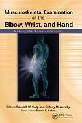 E-Book (epub) Musculoskeletal Examination of the Elbow, Wrist, and Hand von Randall Culp, Sidney Jacoby