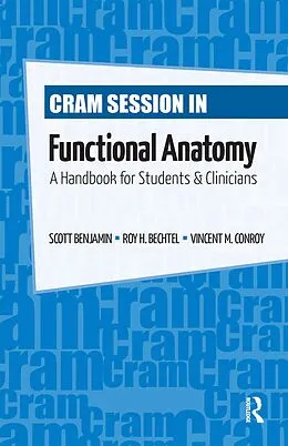 E-Book (epub) Cram Session in Functional Anatomy von Scott Benjamin, Roy Bechtel, Vincent Conroy