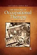E-Book (epub) The History of Occupational Therapy von Lori Andersen, Kathlyn Reed